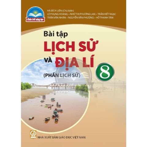 Sách bài tập - Lịch sử 8 - Chân trời sáng tạo