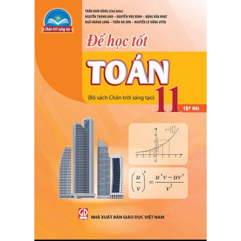 Sách tham khảo - Để học tốt Toán 11, tập hai (Bộ sách Chân trời sáng tạo)