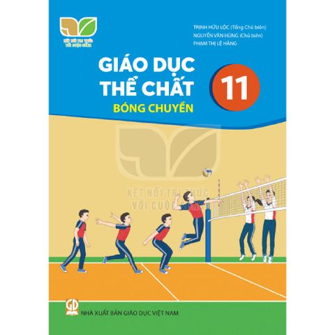 Sách giáo khoa - Giáo dục thể chất 11 - Bóng chuyền - Kết Nối Tri Thức Với Cuộc Sống