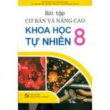 Sách tham khảo - Bài tập cơ bản và nâng cao Khoa học tự nhiên 8 (Theo chương trình GDPT mới)