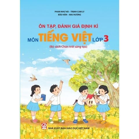 Sách tham khảo - Ôn tập, đánh giá định kì môn Tiếng Việt lớp 3 (Bộ Sách Chân Trời Sáng Tạo)