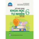 Sách tham khảo - Vở thực hành Khoa học tự nhiên 6, tập hai (Bộ sách Chân trời sáng tạo)