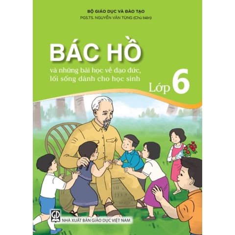 Sách tham khảo - Bác Hồ và những bài học về đạo đức, lối sống dành cho học sinh lớp 6