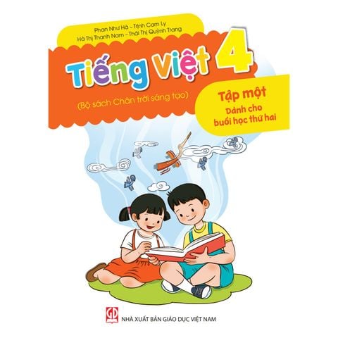 Sách tham khảo - Tiếng Việt 4 - tập 1 – Dành cho buổi học thứ hai (Bộ sách Chân trời sáng tạo)