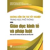 Sách tham khảo - Hướng dẫn ôn thi tốt nghiệp THPT môn Giáo dục kinh tế và pháp luật (Biên soạn theo CT GDPT 2018)