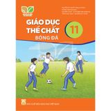 Sách giáo khoa - Giáo dục thể chất 11 - Bóng đá  - Kết Nối Tri Thức Với Cuộc Sống