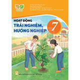 Sách giáo khoa - Hoạt động trải nghiệm,  hướng nghiệp 7  - Kết Nối Tri Thức Với Cuộc Sống