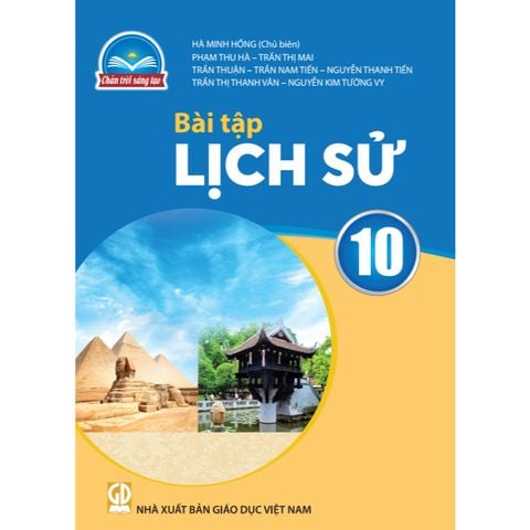 Sách bài tập  -  Lịch sử 10 - Chân Trời Sáng Tạo