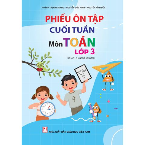 Sách tham khảo - Phiếu ôn tập cuối tuần môn Toán lớp 3 (Bộ sách Chân trời sáng tạo)