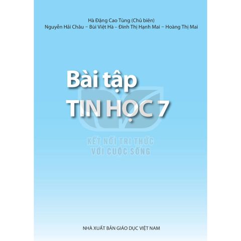 Sách bài tập - Tin học 7 – Kết nối tri thức với cuộc sống