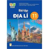 Sách bài tập  -  Địa lí 11 - Kết Nối Tri Thức Với Cuộc Sống
