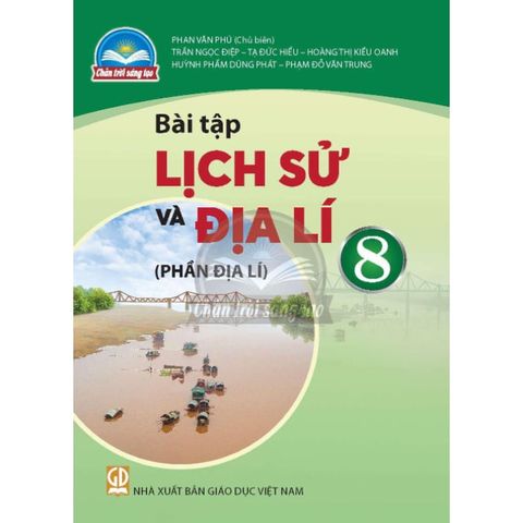 Sách bài tập - Lịch sử và Địa lí 8 - Phần Địa lí - Chân trời sáng tạo