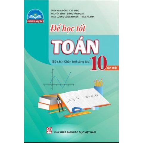 Sách tham khảo - Để học tốt Toán 10, tập một (Bộ sách Chân trời sáng tạo)