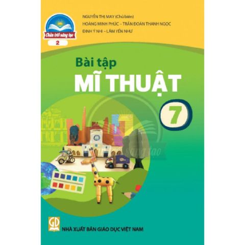 Sách bài tập - Mĩ thuật 7 (bản 2) - Chân trời sáng tạo