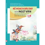 Sách tham khảo - Kế hoạch bài dạy môn Ngữ văn lớp 8 tập 2 (Bộ sách Chân trời sáng tạo)