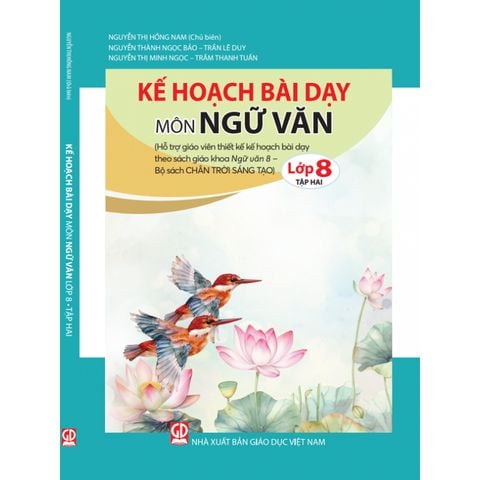 Sách tham khảo - Kế hoạch bài dạy môn Ngữ văn lớp 8 tập 2 (Bộ sách Chân trời sáng tạo)