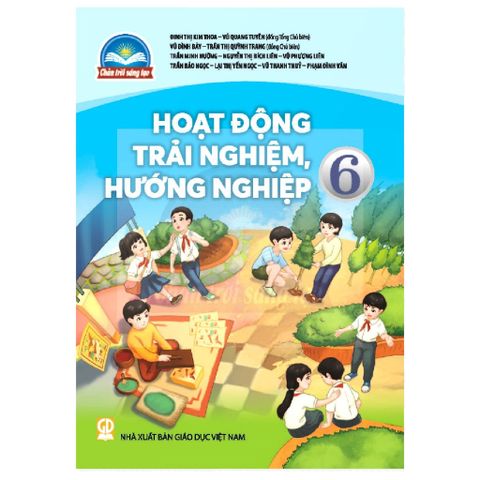 Sách giáo khoa - Hoạt động trải nghiệm, hướng nghiệp 6 - Chân trời sáng tạo