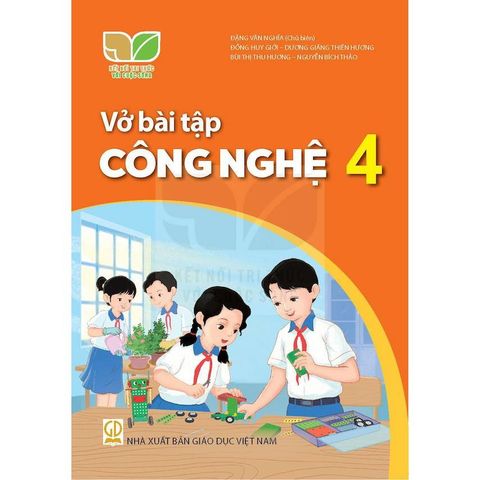 Sách bài tập - Công nghệ 4 – Kết nối tri thức với cuộc sống