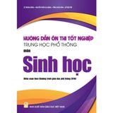 Sách tham khảo - Hướng dẫn ôn thi tốt nghiệp Trung học phổ thông môn Sinh học (Biên soạn theo CT GDPT 2018)