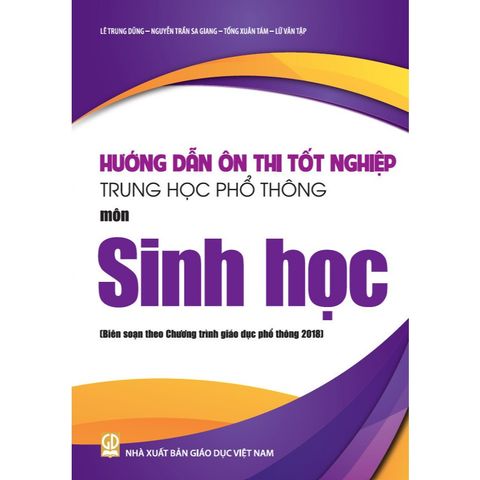 Sách tham khảo - Hướng dẫn ôn thi tốt nghiệp Trung học phổ thông môn Sinh học (Biên soạn theo CT GDPT 2018)