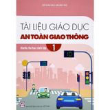 Sách tham khảo - Tài liệu Giáo dục an toàn giao thông dành cho học sinh lớp 1