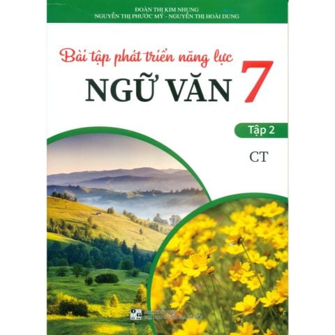 Sách tham khảo - Bài tập phát triển năng lực Ngữ văn 7 (Bám sát SGK Chân trời sáng tạo)