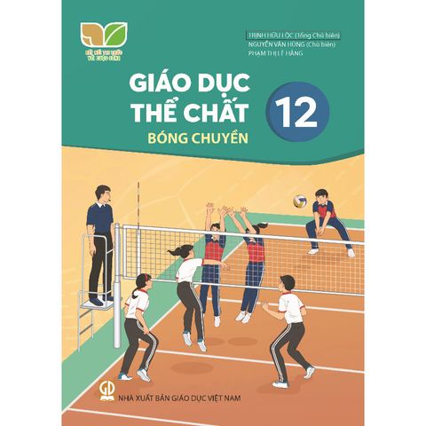 Sách giáo khoa - Giáo dục thể chất 12 - Bóng chuyền - Kết Nối Tri Thức Với Cuộc Sống