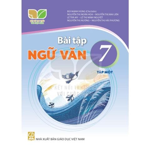 Sách bài tập - Ngữ văn 7 tập 1 – Kết nối tri thức với cuộc sống