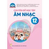 Sách giáo khoa - Chuyên đề học tập Âm nhạc 12 - Chân Trời Sáng Tạo