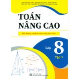 Sách tham khảo - Toán nâng cao lớp 8 (Bồi dưỡng và phát triển năng lực Toán - Biên soạn theo chương trình SGK mới)