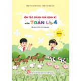 Sách tham khảo - Ôn tập, đánh giá định kì môn Toán lớp 4 tập hai (Bộ sách Chân trời sáng tạo)