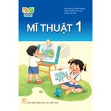 Sách giáo khoa - Mĩ thuật 1 - Kết nối tri thức và cuộc sống
