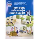 Sách giáo khoa - Hoạt động trải nghiệm, hướng nghiệp 10 (bản 1) - Chân trời sáng tạo