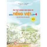 Sách tham khảo - Ôn tập, đánh giá định kì môn Tiếng Việt lớp 4 tập hai (Bộ sách Chân trời sáng tạo)