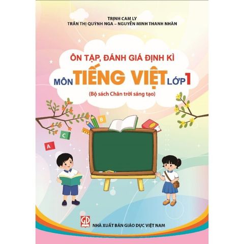 Sách tham khảo - Ôn tập, đánh giá định kì môn Tiếng Việt lớp 1 (Bộ Sách Chân Trời Sáng Tạo)