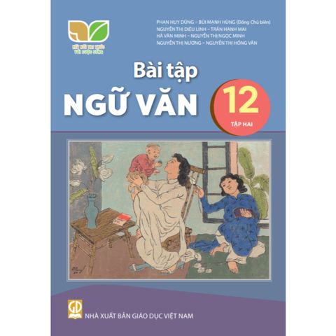 Sách bài tập - Ngữ văn 12, tập 2 - Kết nối tri thức với cuộc sống