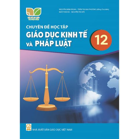 Sách giáo khoa - Chuyên đề học tập Giáo dục kinh tế và pháp luật 12 - Kết Nối Tri Thức Với Cuộc Sống