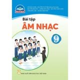 Sách bài tập - Âm nhạc 9 - Chân trời sáng tạo