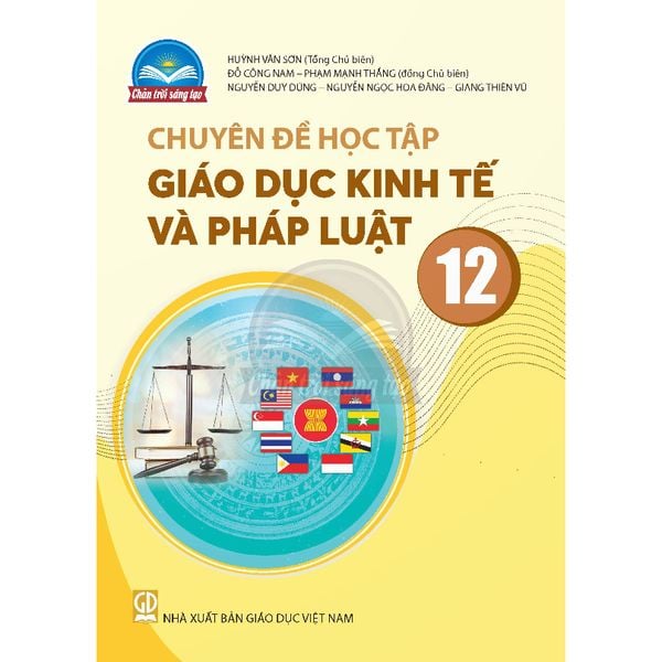 Sách giáo khoa - Chuyên đề học tập Giáo dục Kinh tế và Pháp luật 12 - Chân Trời Sáng Tạo