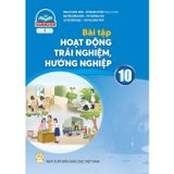 Sách bài tập  -  Hoạt động trải nghiệm, hướng nghiệp 10 (bản 1) - Chân Trời Sáng Tạo