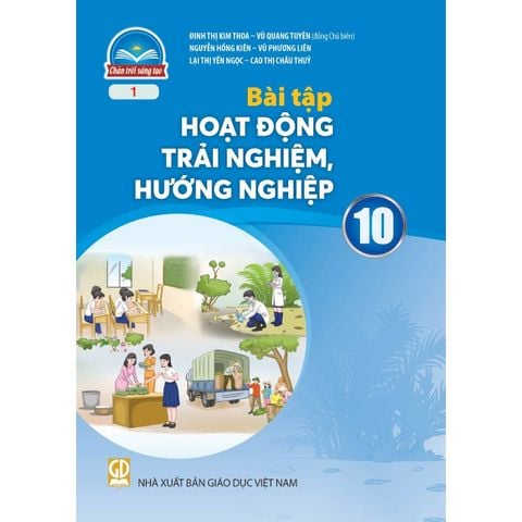 Sách bài tập  -  Hoạt động trải nghiệm, hướng nghiệp 10 (bản 1) - Chân Trời Sáng Tạo