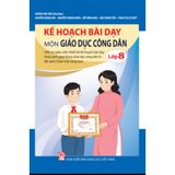 Sách tham khảo - Kế hoạch bài dạy môn Giáo dục công dân lớp 8 (Bộ sách Chân trời sáng tạo)
