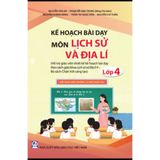 Sách tham khảo - Kế hoạch bài dạy môn Lịch sử và Địa lí lớp 4 (Bộ sách Chân trời sáng tạo)