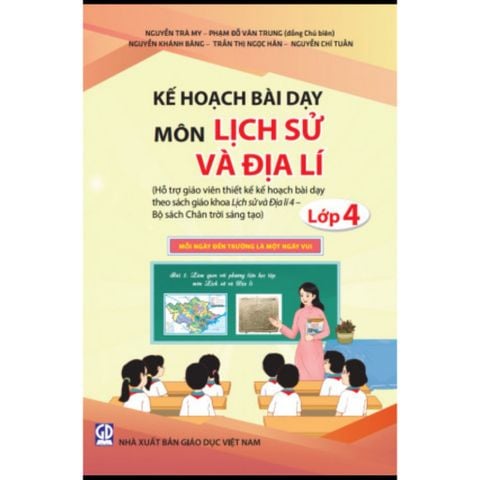 Sách tham khảo - Kế hoạch bài dạy môn Lịch sử và Địa lí lớp 4 (Bộ sách Chân trời sáng tạo)