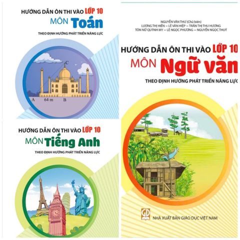 Sách tham khảo - Bộ 3 cuốn HD ôn thi vào lớp 10 môn: Toán - Ngữ văn - Tiếng Anh (theo định hướng phát triển năng lực)