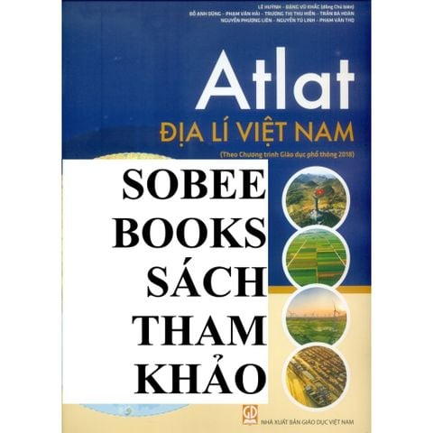 Sách tham khảo - Atlat Địa lí Việt Nam (Theo CT GDPT 2018)