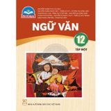 Sách giáo khoa - Ngữ văn 12, tập một - Chân Trời Sáng Tạo