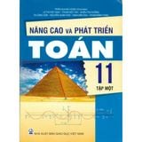 Sách tham khảo - Nâng cao và phát triển Toán 11 tập 1 (Theo chương trình GDPT 2018)