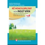 Sách tham khảo - Kế hoạch bài dạy môn Ngữ văn lớp 8, tập một (Bộ sách Chân trời sáng tạo)