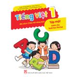 Sách tham khảo - Tiếng Việt 1 - tập 1 – Dành cho buổi học thứ hai (Bộ sách Chân trời sáng tạo)